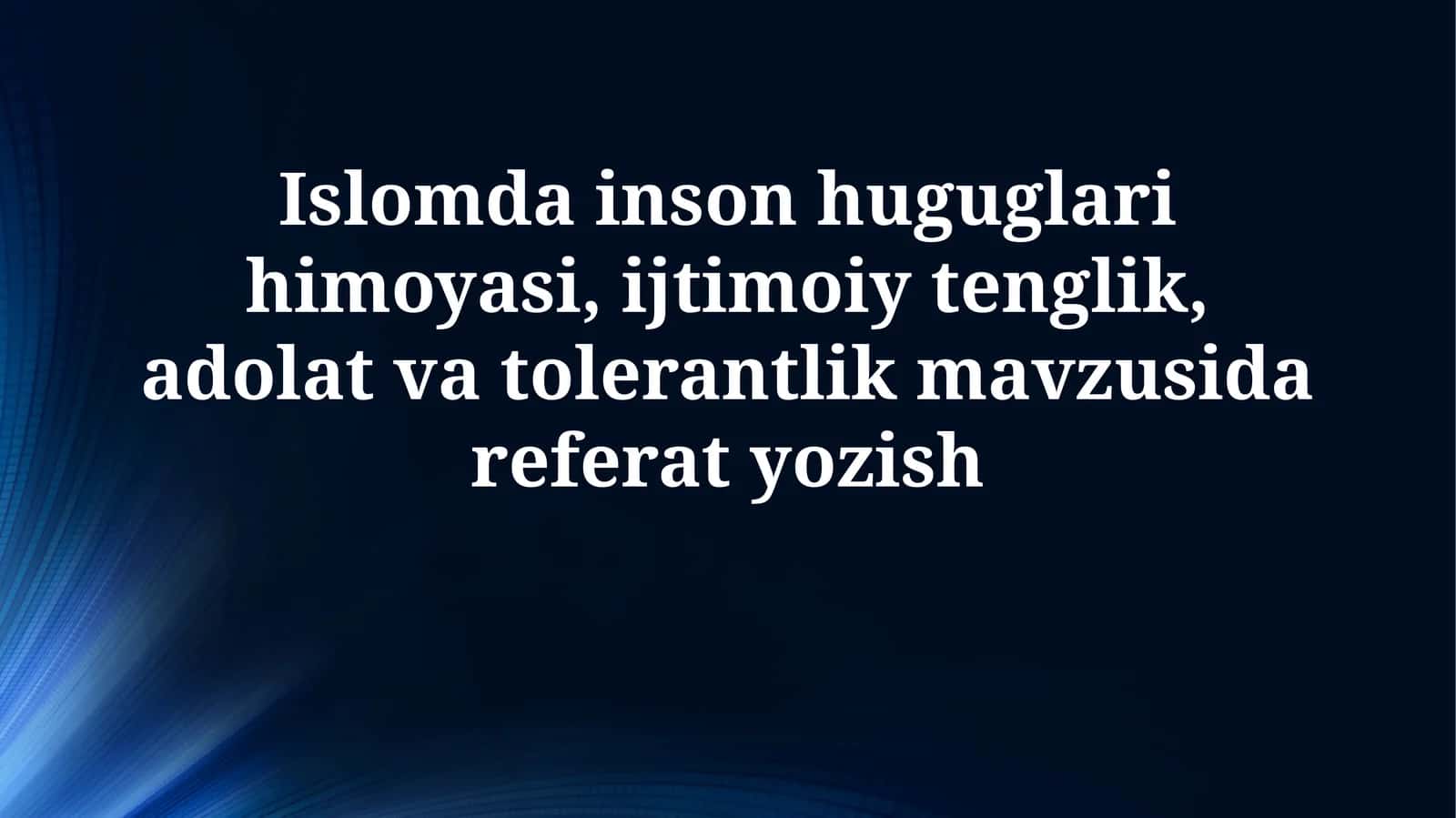 Islomda Inson Huquqlari va Adolat