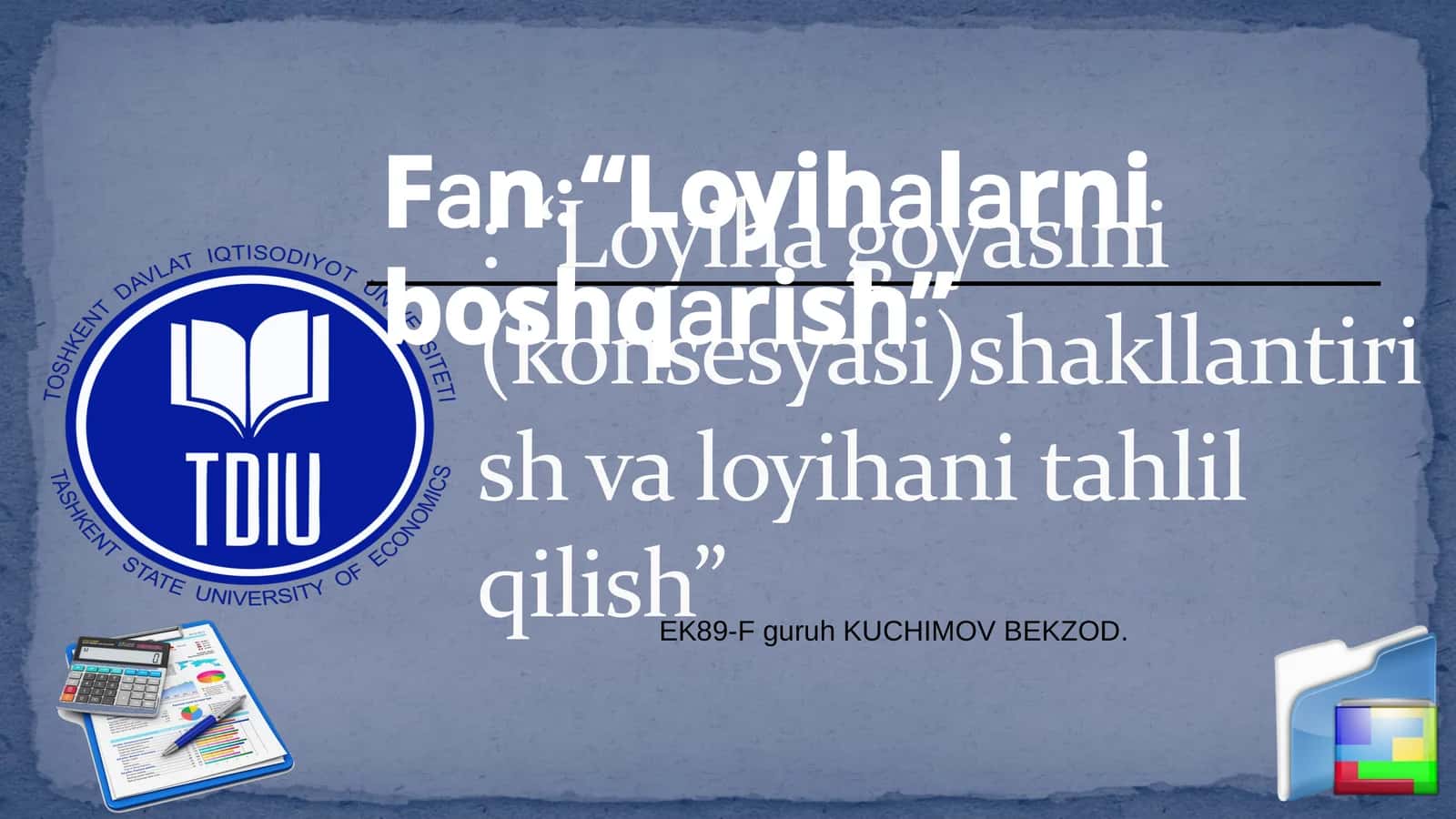 Loyiha goyasini (konsesyasi)shakllantirish va loyihani tahlil qilish