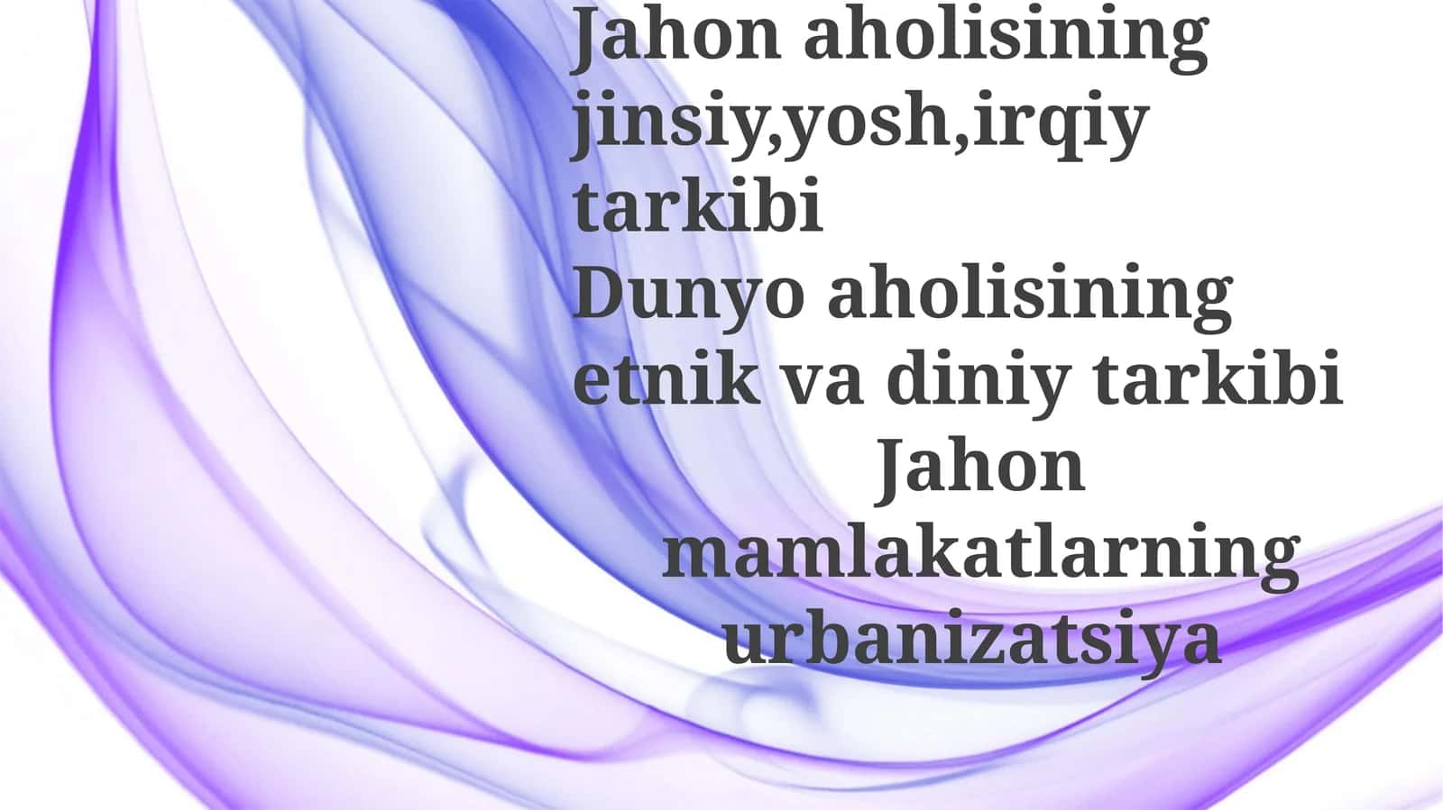 Jahon Aholisi: Hajmi, O'sishi Va Tarqalishi