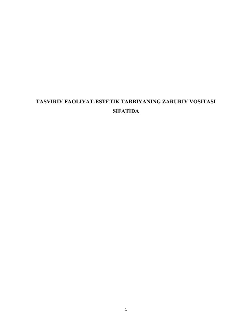 TASVIRIY FAOLIYAT-ESTETIK TARBIYANING ZARURIY VOSITASI SIFATIDA