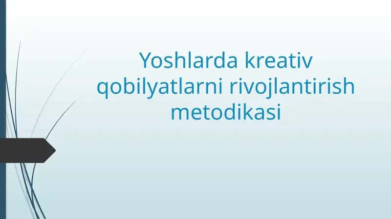 Yoshlarda kreativ qobilyatlarni rivojlantirish metodikasi