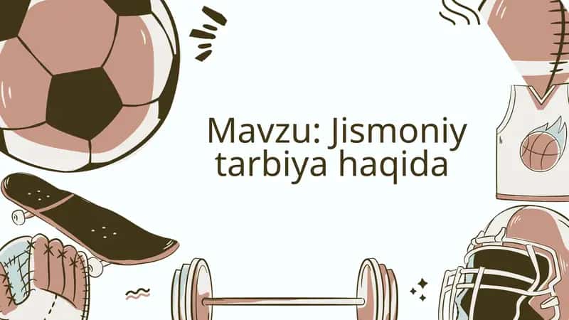 Jismoniy tarbiya haqida