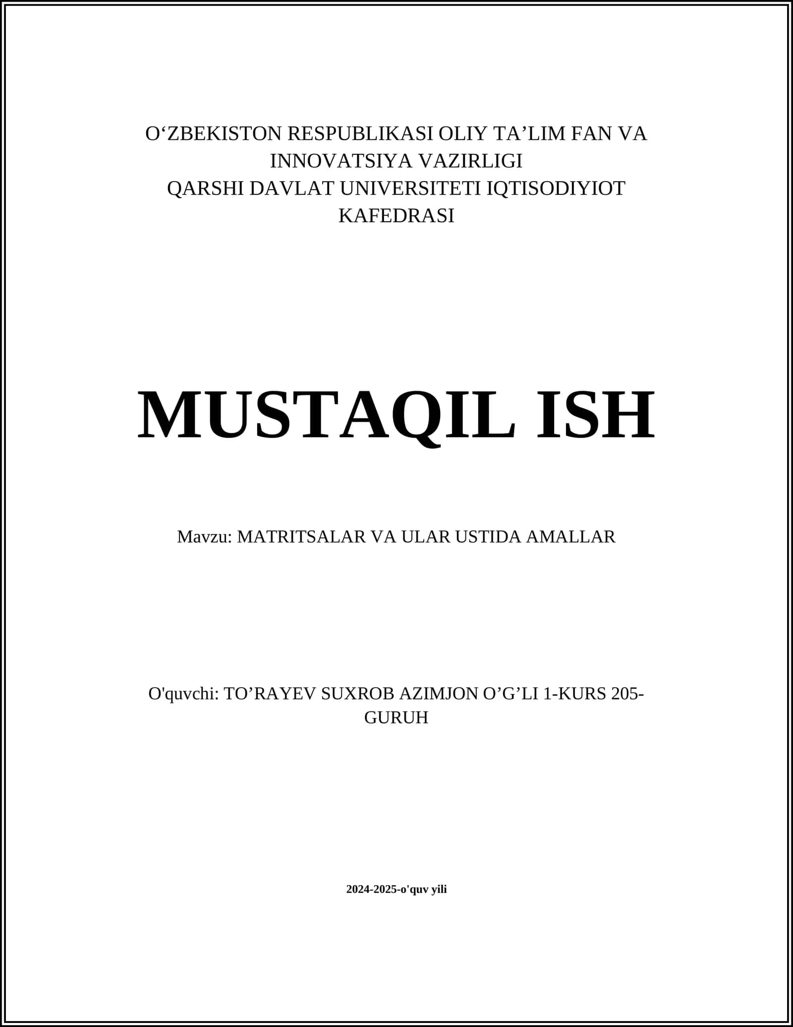 MUSTAQIL ISH Mavzu: MATRITSALAR VA ULAR USTIDA AMALLAR