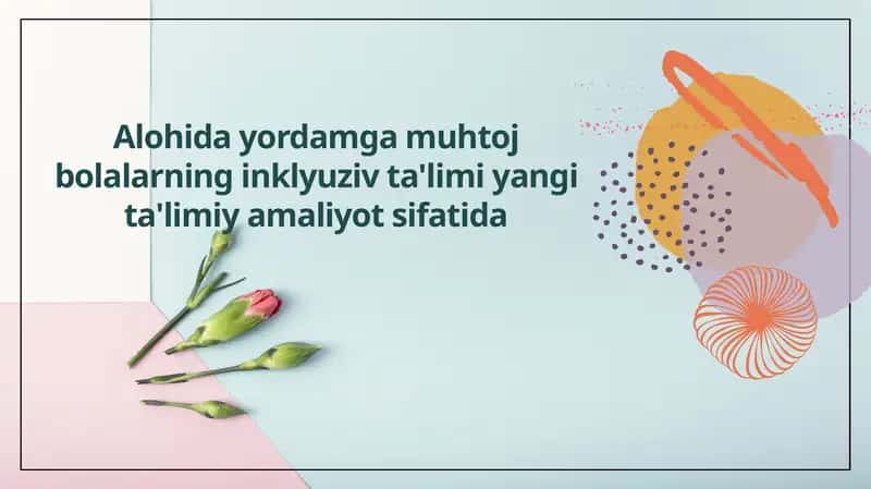 Alohida yordamga muhtoj bolalarning inklyuziv ta'limi yangi ta'limiy amaliyot sifatida