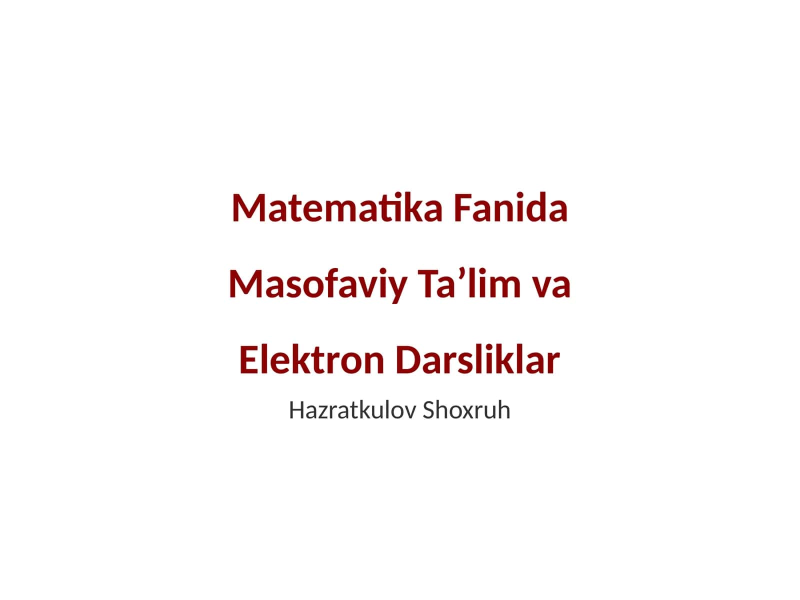 Matematika Fanida Masofaviy Ta’lim va Elektron Darsliklar