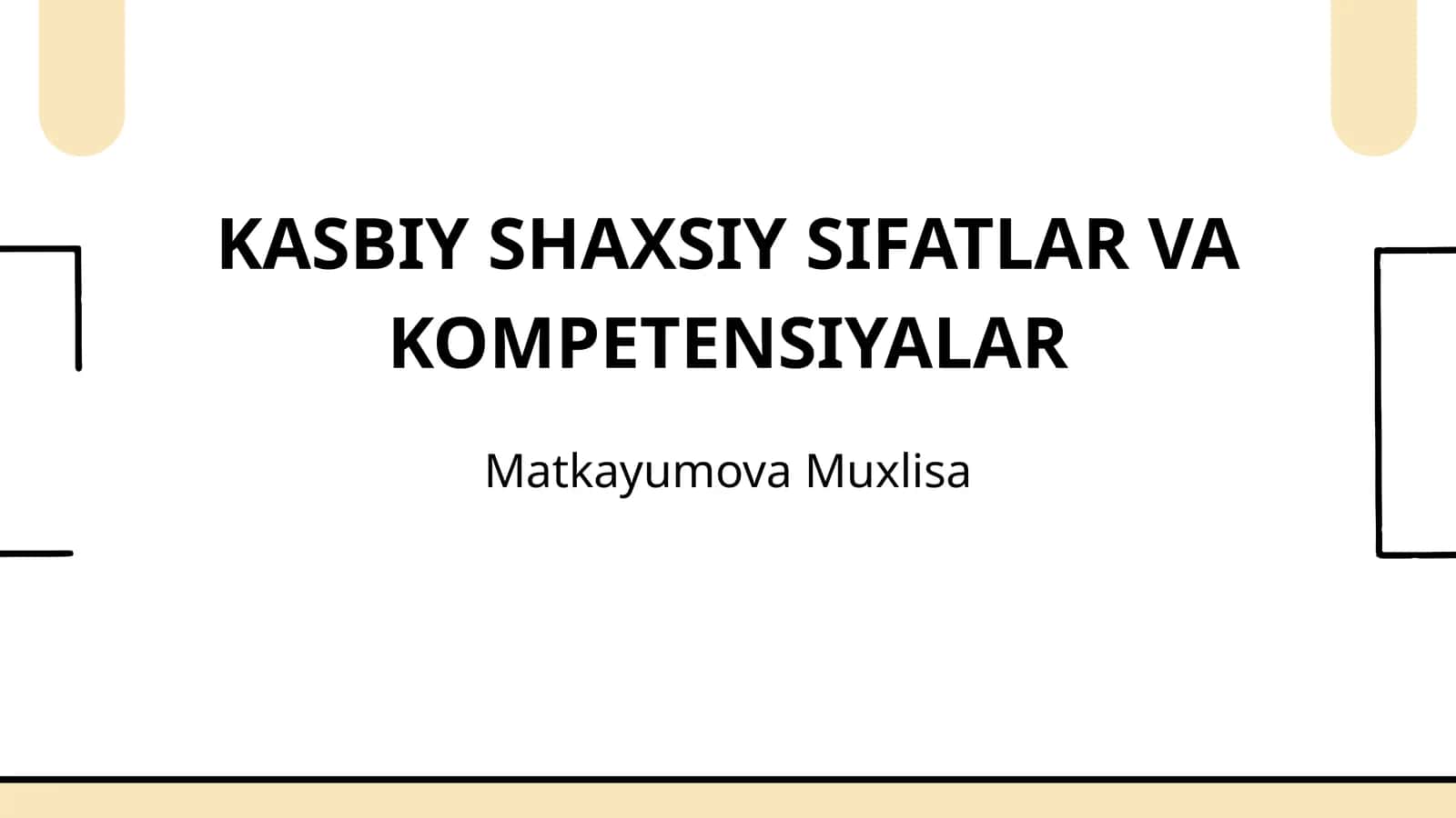 KASBIY SHAXSIY SIFATLAR VA KOMPETENSIYALAR