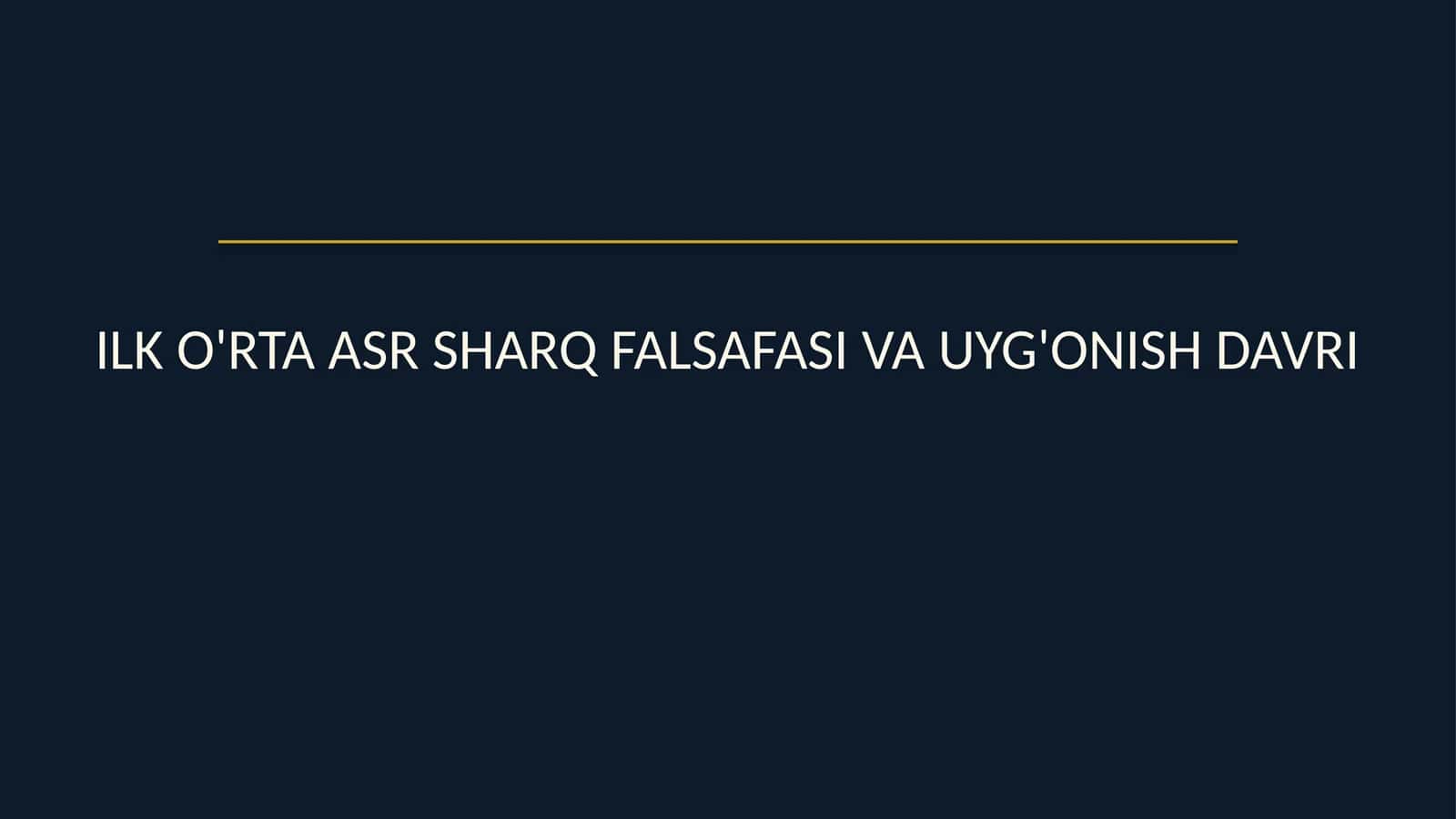Ilk oʻrta asr Sharq falsafasi va uygʻonish davri