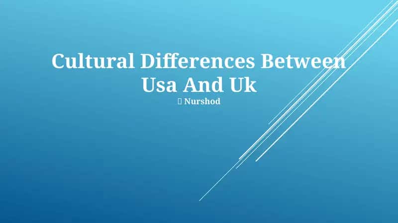 Cultural Differences Between Usa And Uk
