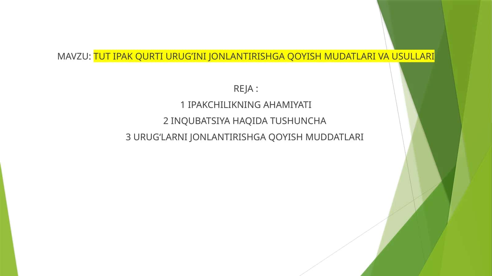 TUT IPAK QURTI URUG’INI JONLANTIRISHGA QOYISH MUDATLARI VA USULLARI