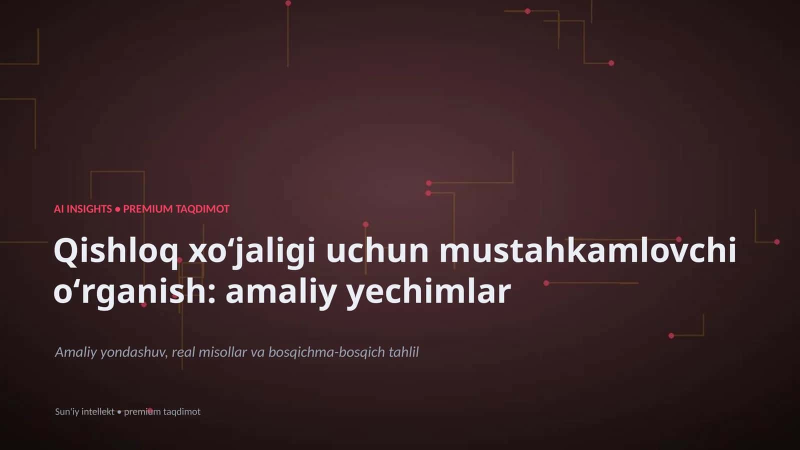 Qishloq xoʻjaligi uchun mustahkamlovchi oʻrganish: amaliy yechimlar