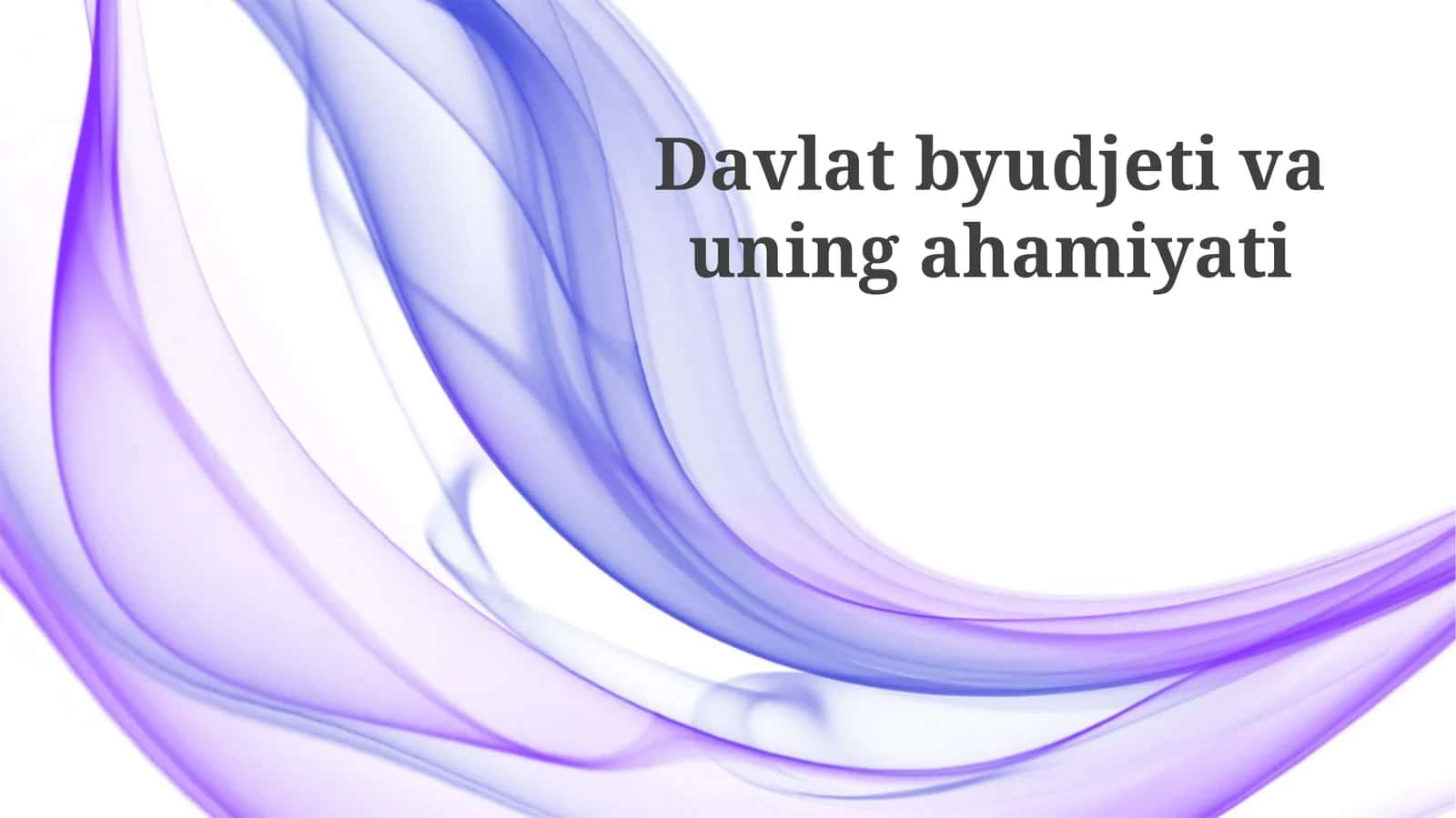 Davlatbyudjetivauningahamiyati