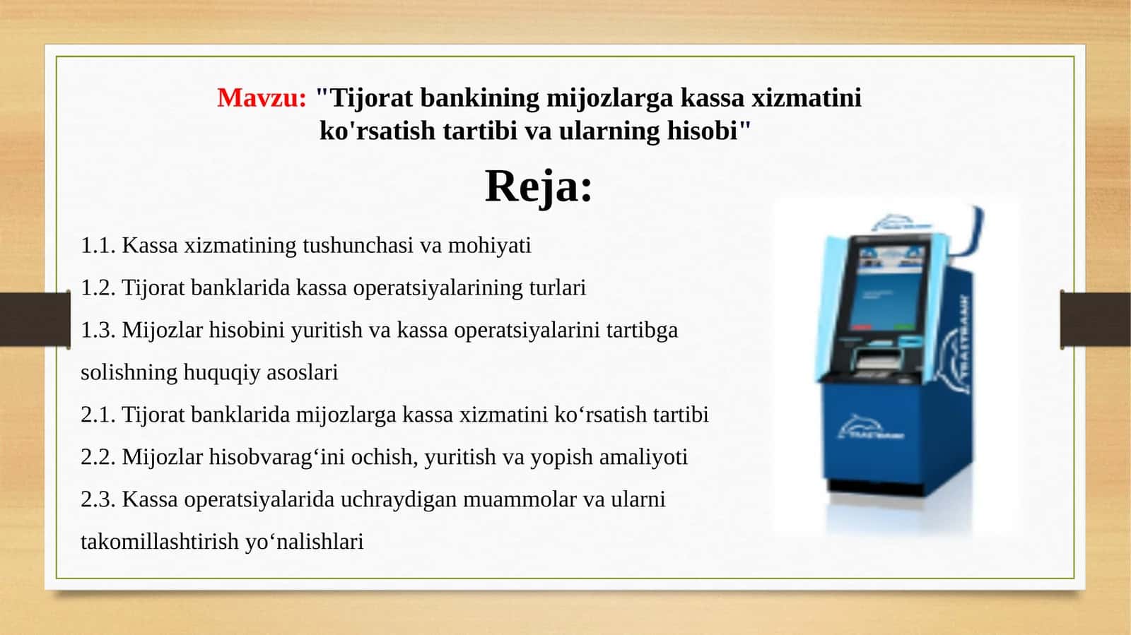 Tijoratbankining mijozlarga kassa xizmatini ko'rsatish tartibi va ularning hisobi