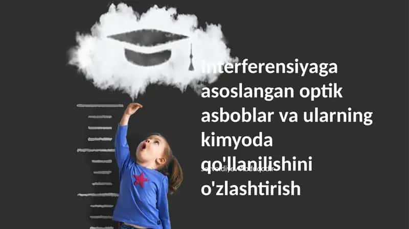 Interferensiyaga asoslangan optik asboblar va ularning kimyoda qo'llanilishini o'zlashtirish
