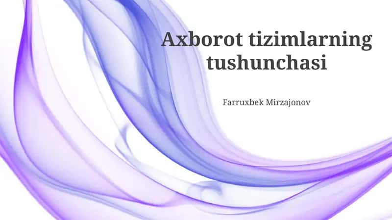 Axborot Tizimlarning Tushunchasi