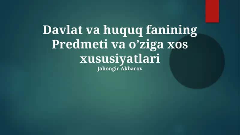 Davlat va huquq fanining Predmeti va o’ziga xos xususiyatlari