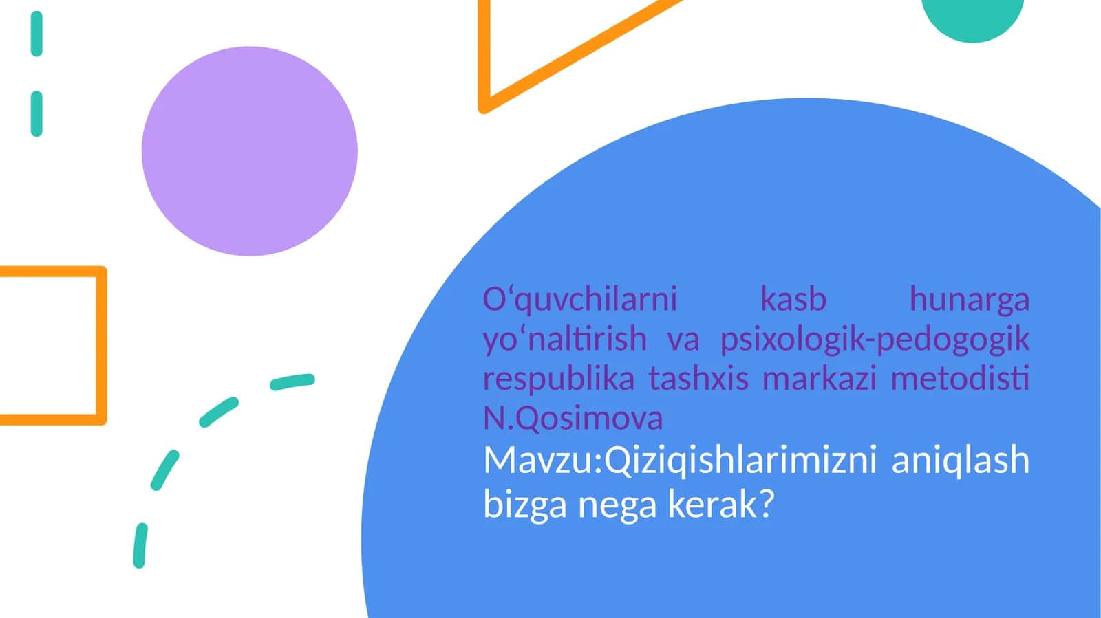 Qiziqishlarimizni aniqlash bizga nega kerak?