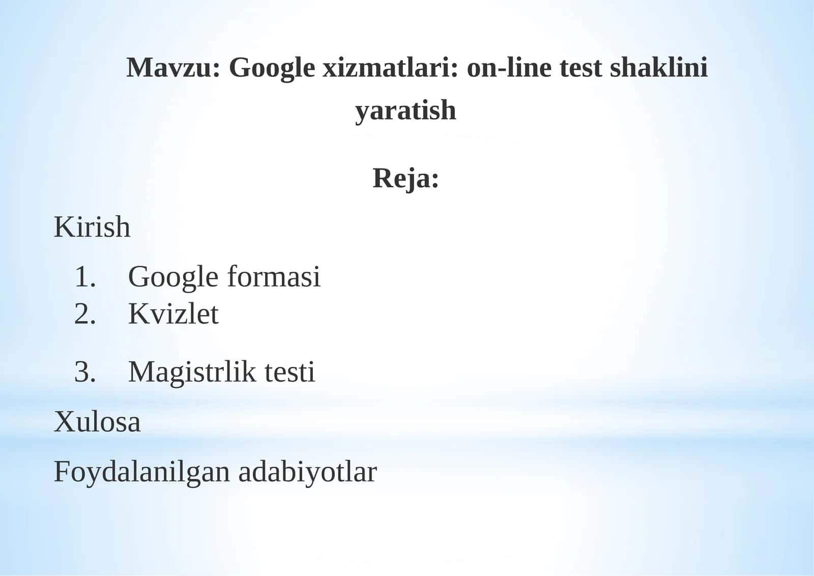 Google xizmatlari: on-line testshaklini yaratish