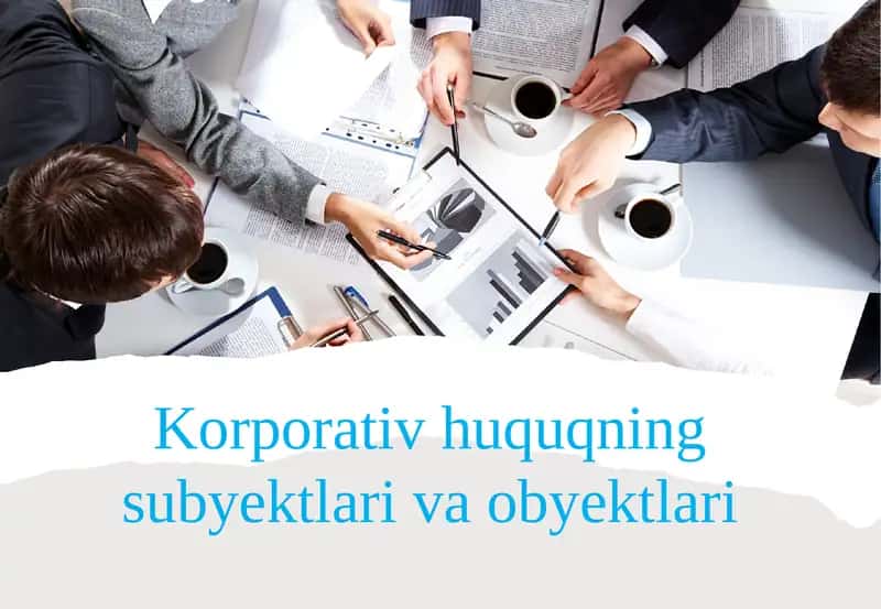 Korporativ huquqning subyektlari va obyektlari