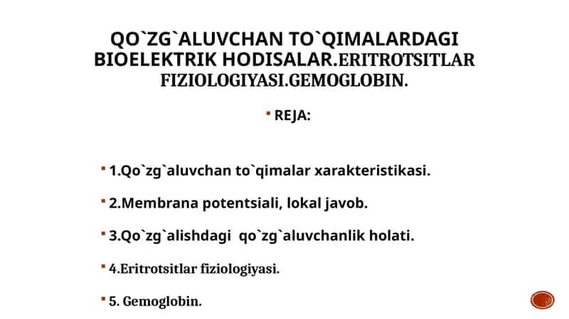 Qo`zg`aluvchan to`qimalardagi biоelеktrik hоdisalar.Eritrotsitlar fiziologiyasi.gemoglobin.