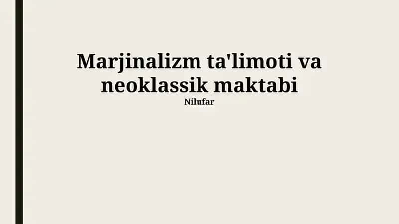 Marginalizm ta'limoti va neoklassik maktabi