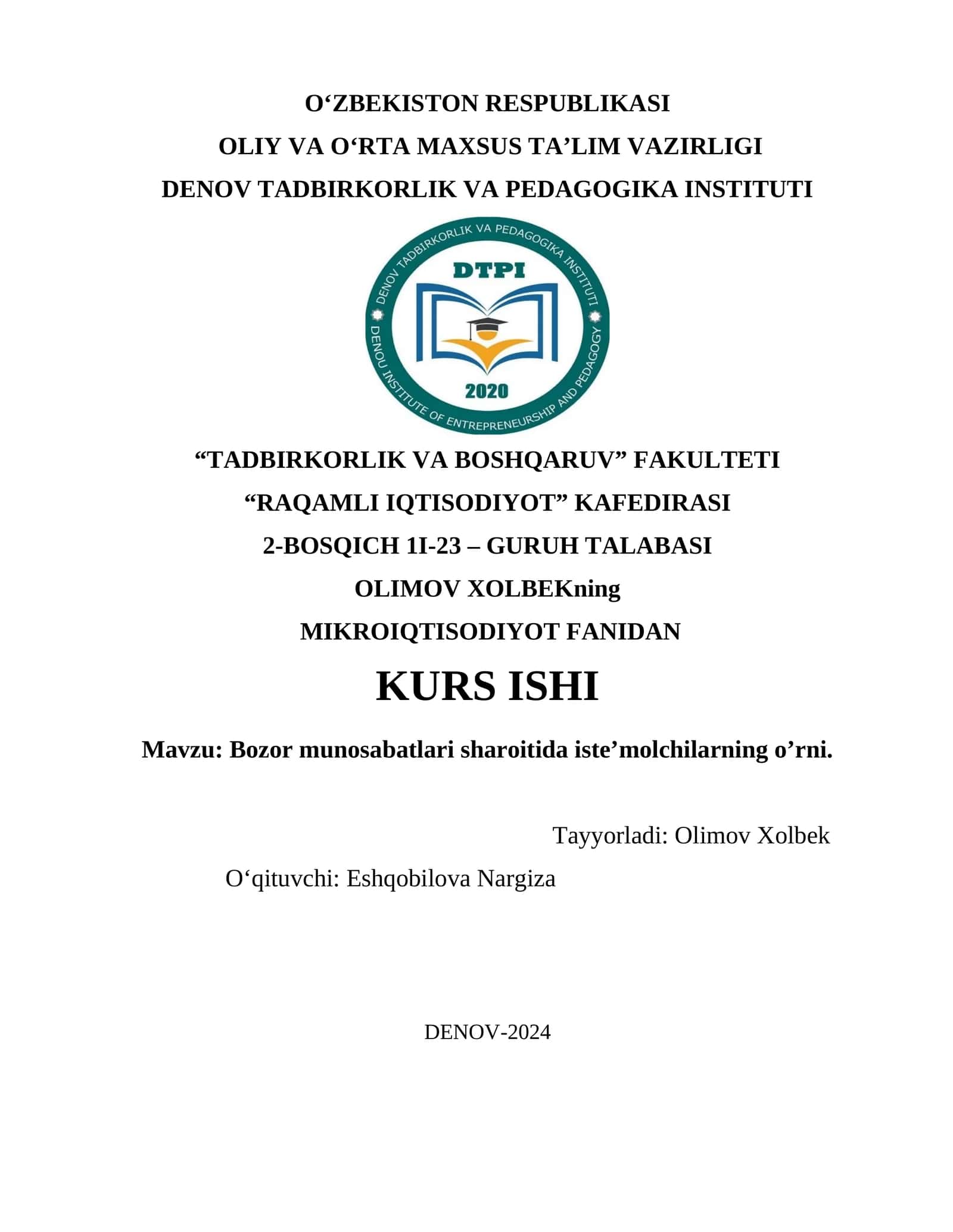 Bozor munosabatlari sharoitida iste’molchilarning o’rni. MIKROIQTISODIYOT FANIDAN KURS ISHI