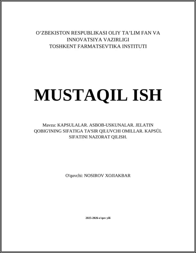 KAPSULALAR. ASBOB-USKUNALAR. JELATIN QOBIG'INING SIFATIGA TA'SIR QILUVCHI OMILLAR. KAPSÜL SIFATINI NAZORAT QILISH