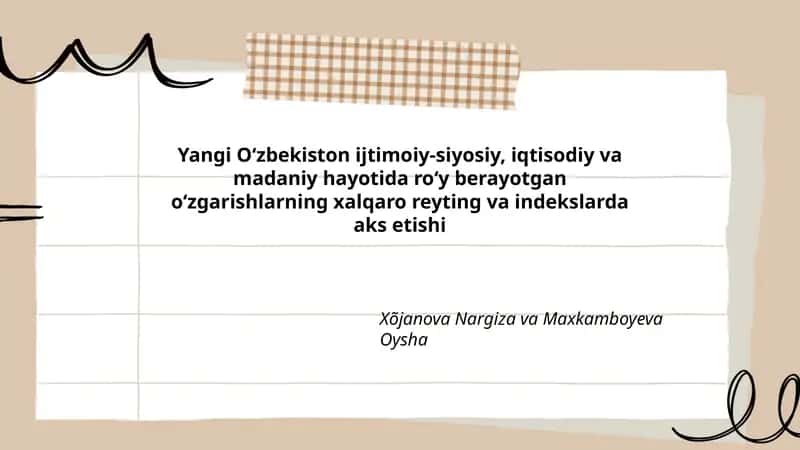 Yangi Oʻzbekiston ijtimoiy-siyosiy, iqtisodiy va madaniy hayotida roʻy berayotgan oʻzgarishlarning xalqaro reyting va indekslarda aks etishi