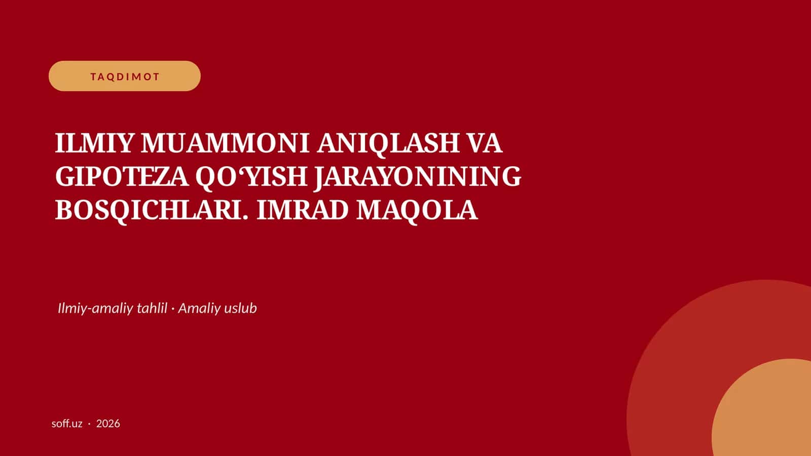 ILMIY MUAMMONI ANIQLASH VA GIPOTEZA QO‘YISH JARAYONINING BOSQICHLARI. IMRAD MAQOLA