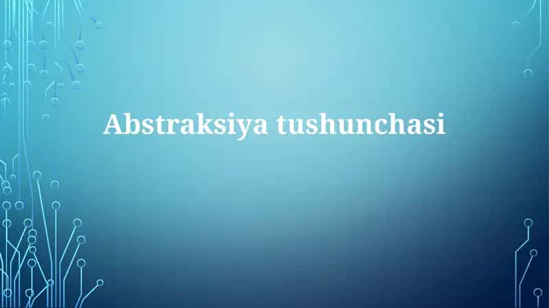 Abstraksiyatushunchasi