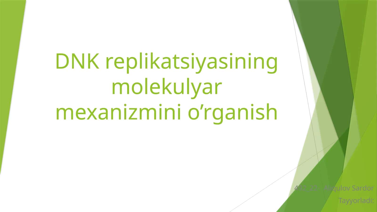 DNK replikatsiyasining molekulyar mexanizmini o’rganish