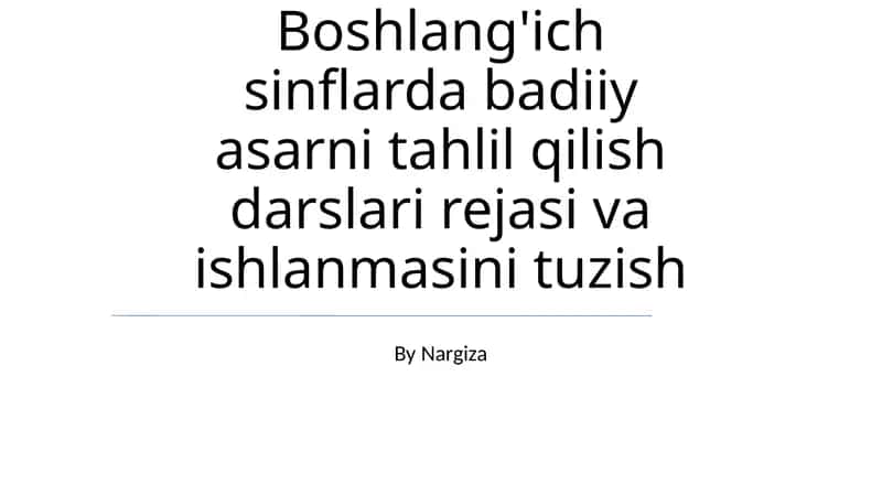 Badiiy asar tahlil qilish darslari