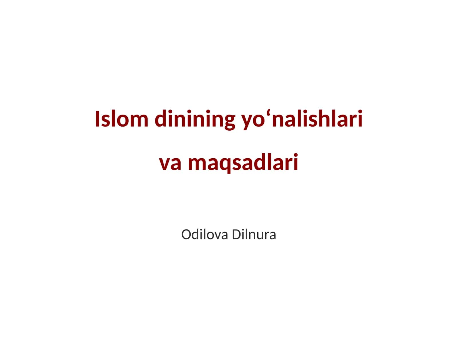 Islom dinining yoʻnalishlari va maqsadlari
