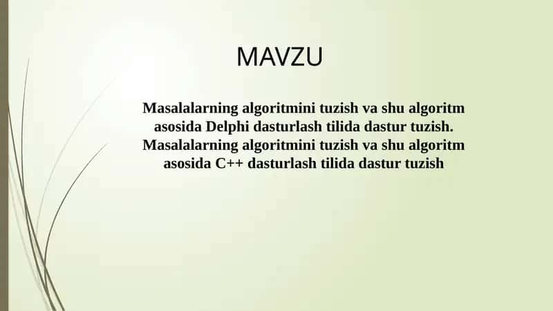 Masalalarning algoritmini tuzish va shu algoritm asosida Delphi dasturlash tilida dastur tuzish. Masalalarning algoritmini tuzish va shu algoritm asosida C++ dasturlash tilida dastur tuzish