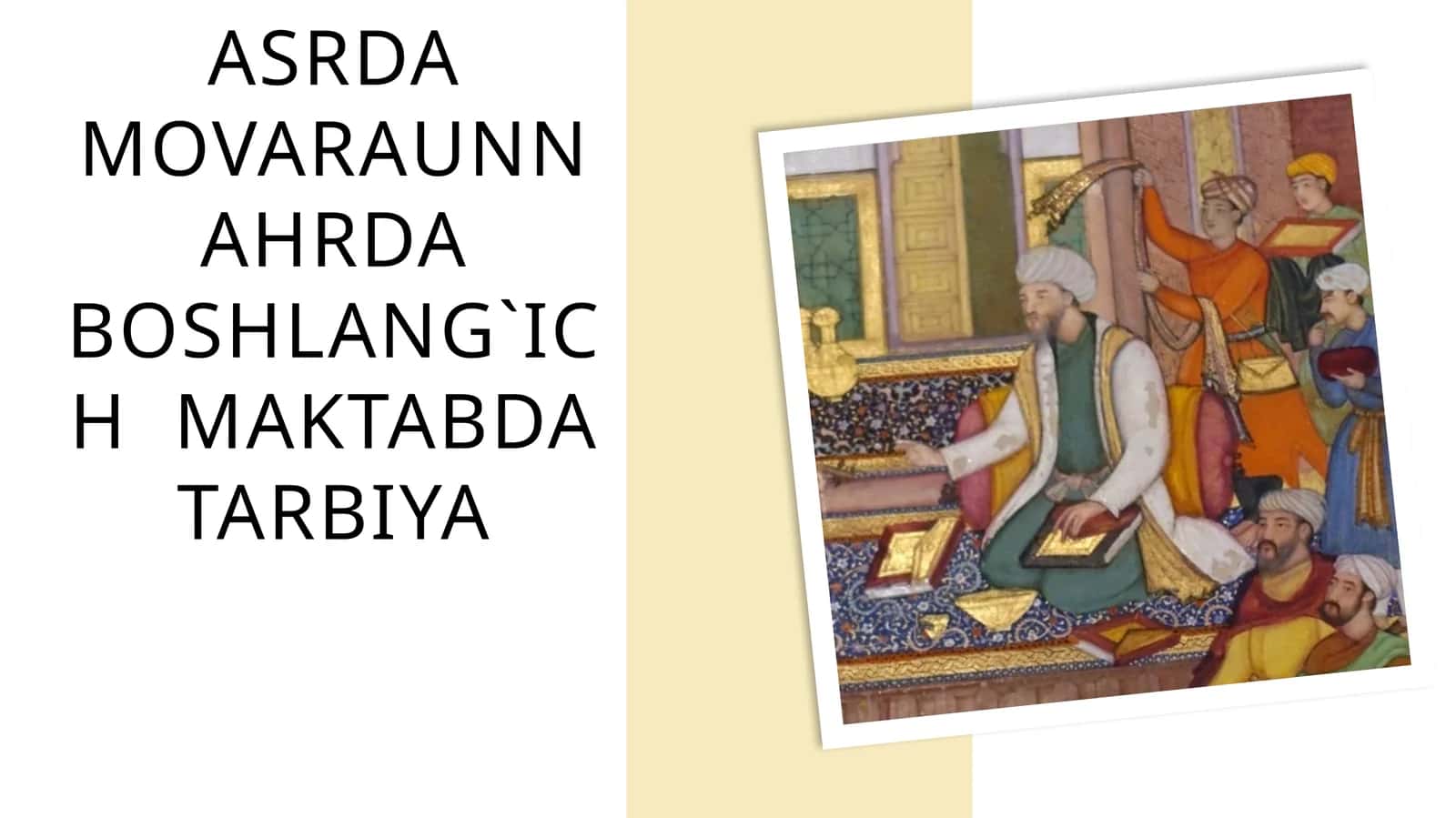 XIV ASRNING IKKINCHI YARMI VA XVI ASRDA MOVARAUNNAHRDA boshlang`ich MAKTABda tarbiya