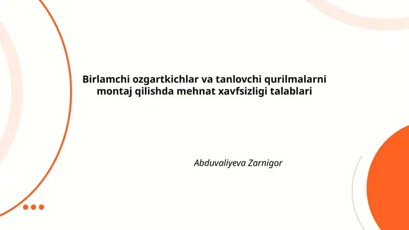 Birlamchi ozgartkichlar va tanlovchi qurilmalarni montaj qilishda mehnat xavfsizligi talablari