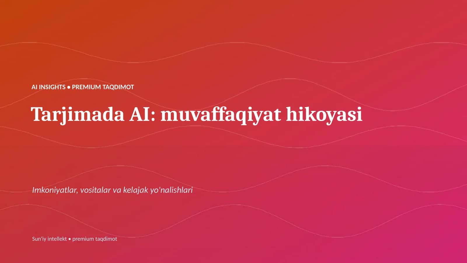 Tarjimada AI: muvaffaqiyat hikoyasi