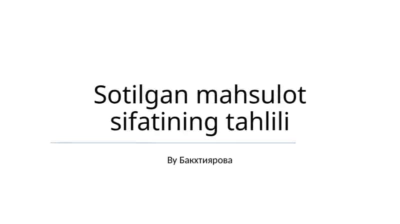 Sotilgan mahsulot sifatining tahlili