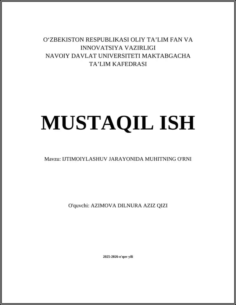 IJTIMOIYLASHUV JARAYONIDA MUHITNING O'RNI