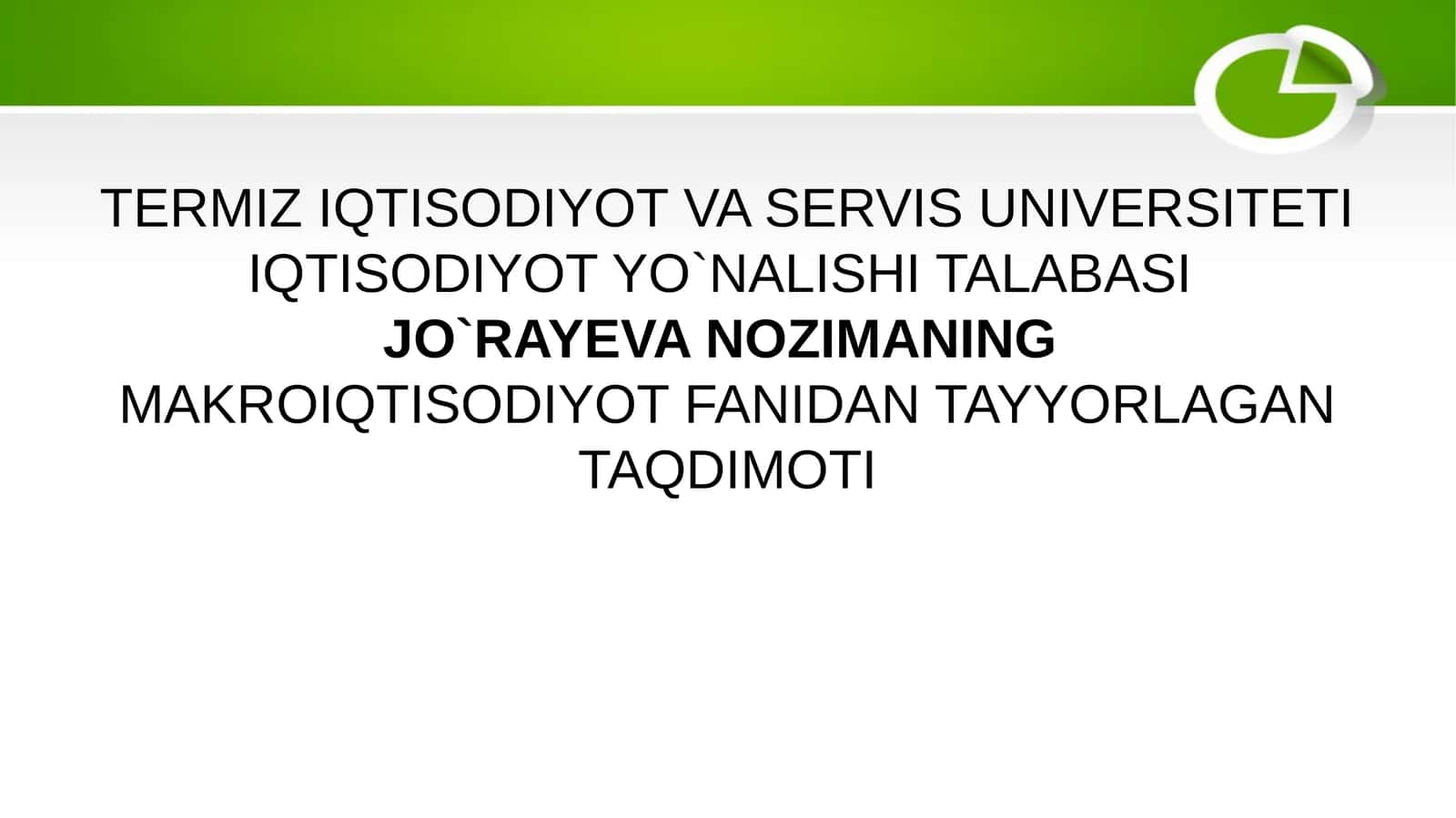 MAKROIQTISODIYOT FANIDAN TAYYORLAGAN TAQDIMOT