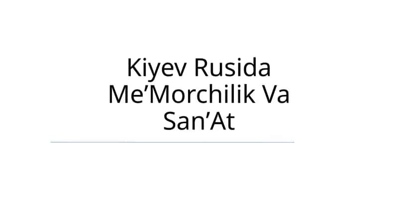 Kiyev Rusida MeʼMorchilik Va SanʼAt