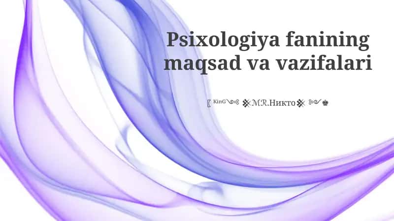 Psixologiya fanining maqsad va vazifalari