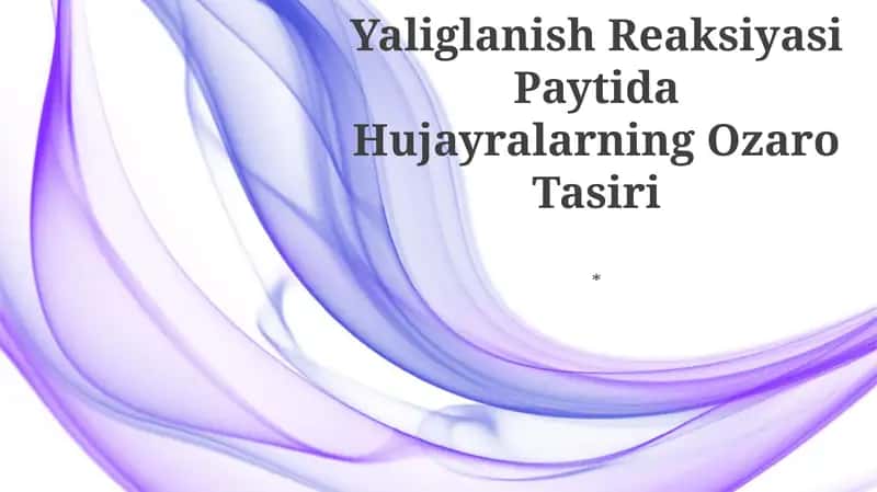 Yaliglanish Reaksiyasi Paytida Hujayralarning Ozaro Tasiri