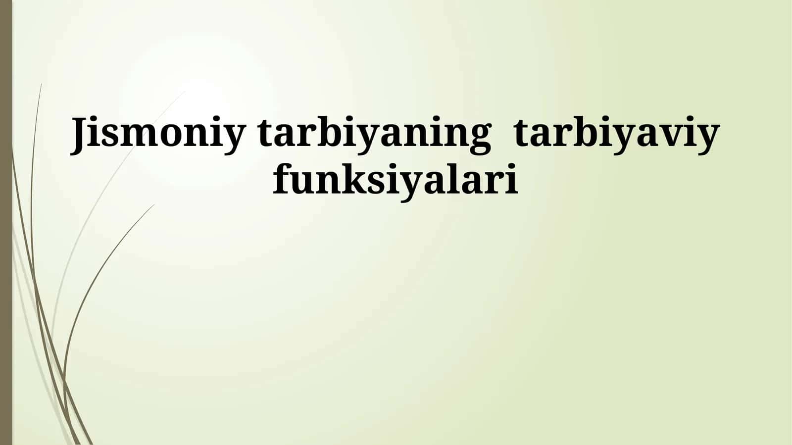 Jismoniy tarbiyaning tarbiyaviy funksiyalari