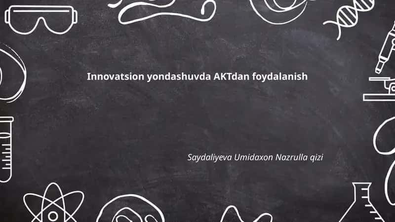 Innovatsion yondashuvda AKTdan foydalanish