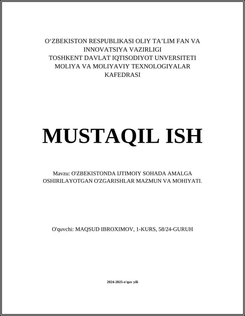 O'ZBEKISTONDA IJTIMOIY SOHADA AMALGA OSHIRILAYOTGAN O'ZGARISHLAR MAZMUN VA MOHIYATI