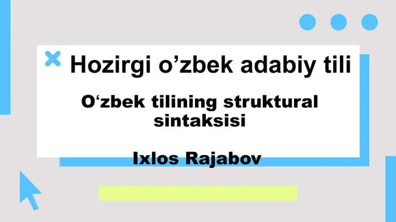 Oʻzbek tilining struktural sintaksisiIxlosRajabov