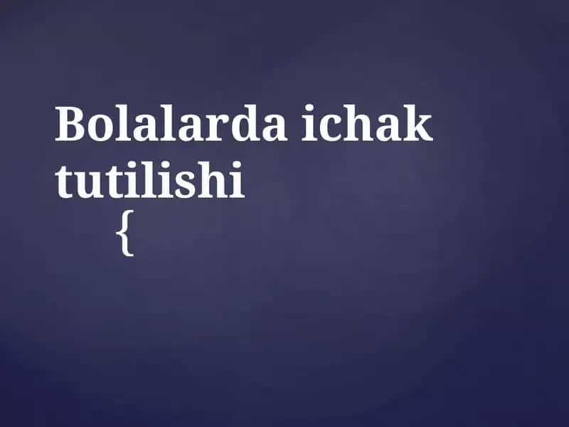 Bolalarda ichak tutilishi