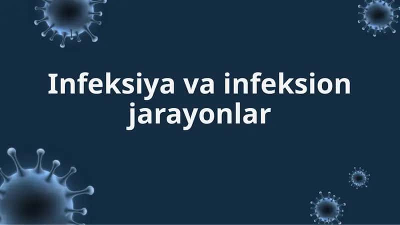 Infeksiya va infeksion jarayonlar