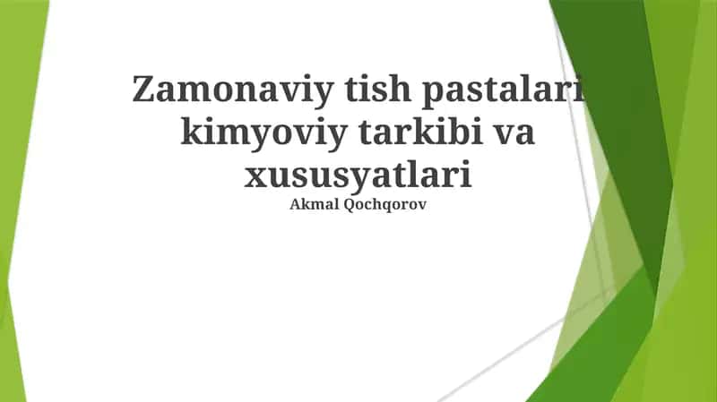 Zamonaviy tish pastalari kimyoviy tarkibi va xususyatlari