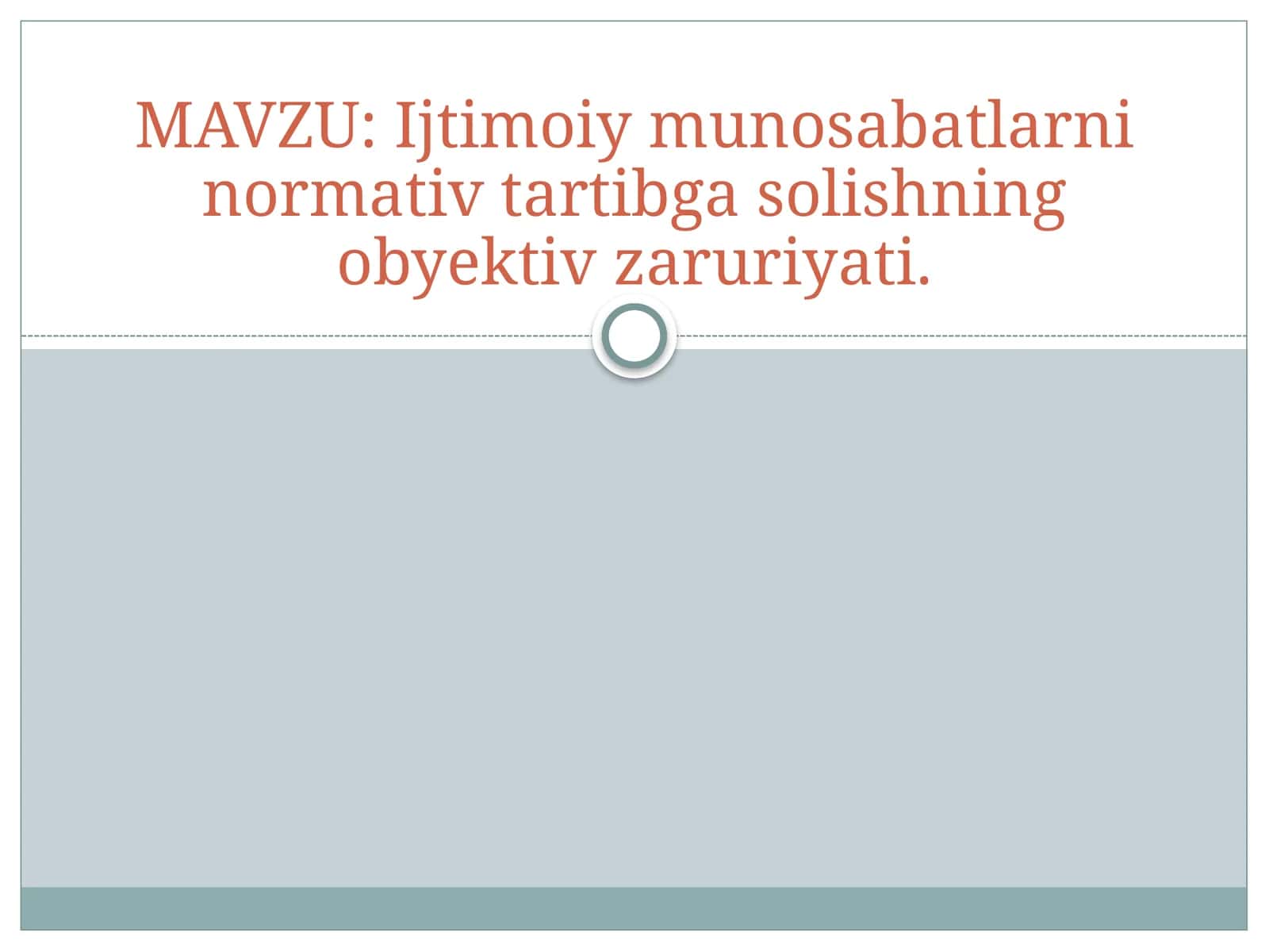 Ijtimoiy munosabatlarni normativ tartibga solishning obyektiv zaruriyati